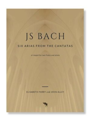 Bach Six Cantata Arias for two flutes and piano or organ. Arranged by Elisabeth Parry and John Alley. Intermediate-Advanced flute duets with keyboard for worship, church and concert performance.
