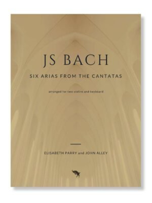 Bach Six Cantata Arias for two violins and piano or organ. Arranged by Elisabeth Parry and John Alley. Intermediate-Advanced duets with keyboard for worship, church and concert performance.